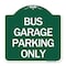 Signmission Designer Series Sign Bus Garage Parking Only, Green & White Aluminum Sign, 18" x 18", GW-1818-24292 A-DES-GW-1818-24292 - alternate 1